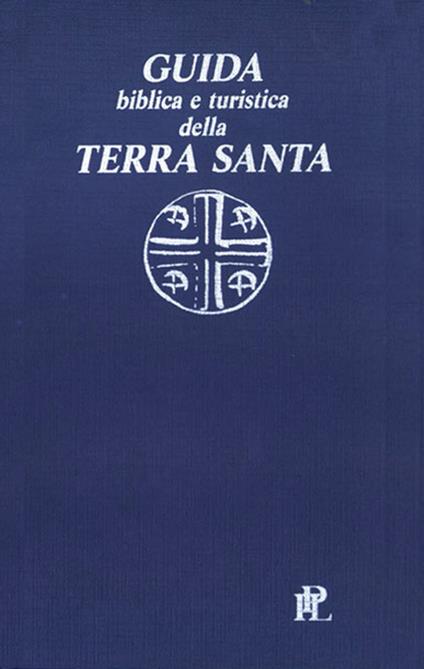 Guida biblica e turistica della Terra Santa - Paolo Acquistapace - copertina