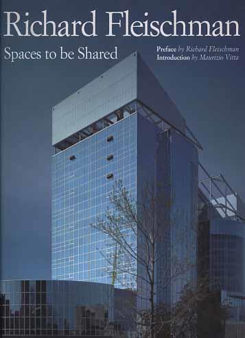 Richard Fleischman. Space to be shared - Richard Fleischman,Maurizio Vitta - copertina