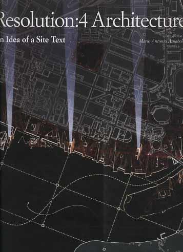 Resolution 4. Architecture. An idea of a site text - Mario A. Arnaboldi - copertina