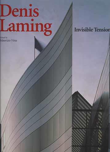 Denis Laming. Invisible tensions - Maurizio Vitta - copertina