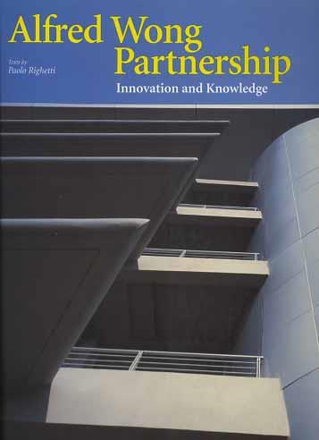 Alfred Wong Partnership. Innovation and knowledge - Paolo Righetti - copertina