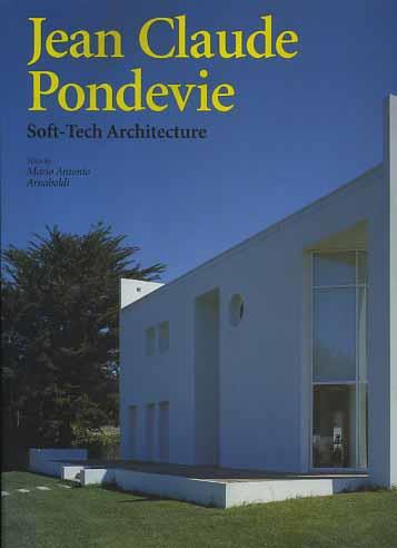 Jean Claude Pondevie. Soft-tech architecture - Mario A. Arnaboldi - copertina