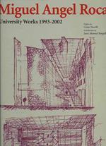 Miguel Angel Roca. University works 1993-2002