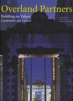 Overland Partners. Building on values-Costruire sui valori