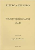 Teologia degli scolastici. Libro 3°