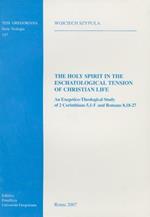 Holy Spirit in the eschatological tension of christian life: an exegetico-theological study of 2 Corinthians 5.1-5 and Romans 8.18-27