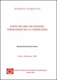 Saint Hilaire de Poitiers, théologien de la communion - Denis Dupont-Faville - copertina