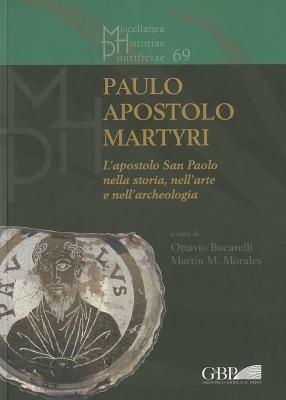 Paulo apostolo martyri. L'apostolo San Paolo nella storia nell'arte e nell'archeologia - copertina