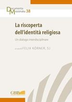 La riscoperta dell'identità religiosa