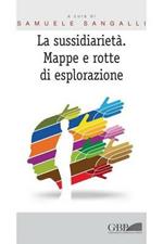 La sussidiarietà. Mappe e rotte di esplorazione