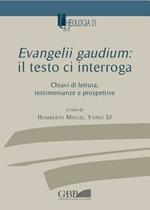 Evangelii gaudium: il testo ci interroga. Chiavi di lettura, testimonianze e prospettive