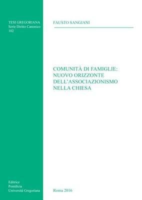 Comunità di famiglie: nuovo orizzonte dell'associazionismo nella Chiesa - Fausto Sangiani - copertina