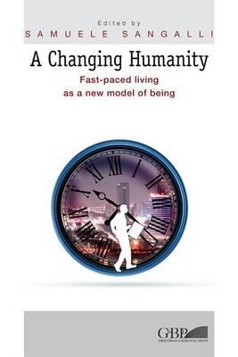 A changing humanity. Fast-paced living as a new model of being - copertina