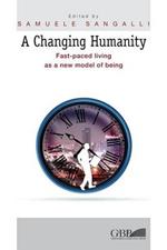 A changing humanity. Fast-paced living as a new model of being