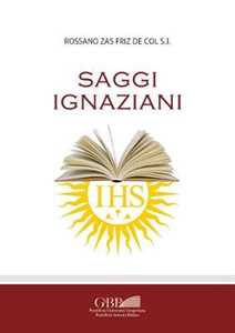 Libro Saggi ignaziani Rossano Zas Friz De Col