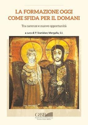 La formazione oggi come sfida per il domani. Tra carenze e nuove opportunità - copertina