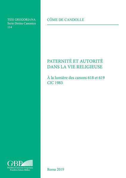 Paternité et autorité dans la vie religieuse. À la lumière des canons 618 et 619 CIC 1983 - Côme de Candolle - copertina