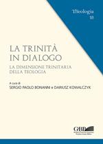 La trinità in dialogo. la dimensione trinitaria della teologia