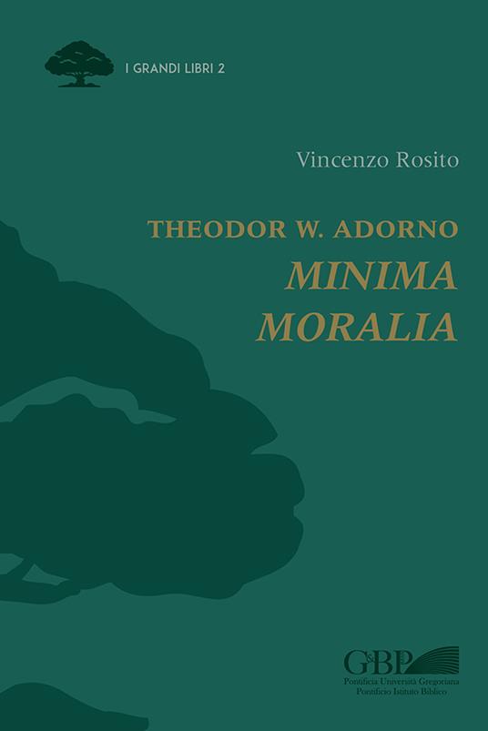 Theodor W. Adorno. Minima moralia - Vincenzo Rosito - copertina