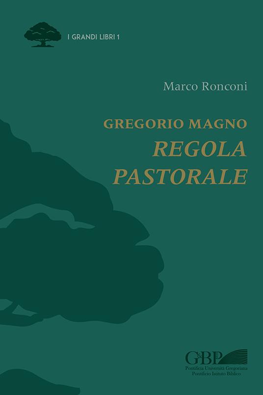 Gregorio Magno. Regola pastorale - Marco Ronconi - copertina