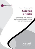 Scienza e virtù. Uno studio sull’impatto della mentalità scientifica sul carattere morale