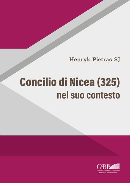 Concilio di Nicea (325) nel suo contesto - Henryk Pietras - copertina