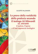 Le prove della veridicità della profezia secondo il teologo al-Māwardī (m. 450/1058). L'autore , l'opera e il suo approccio teologico