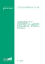 Società di vita apostolica nella chiesa: storia, natura giuridica e vincoli