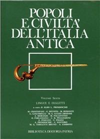 Popoli e civiltà dell'Italia antica. Vol. 6\1: Lingue e dialetti nell'Italia antica. - Aldo L. Prosdocimi - copertina