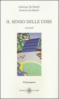 Il senso delle cose - Gianluigi De Marchi - copertina