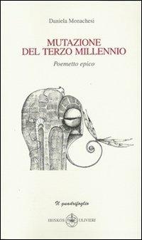 Mutazioni del terzo millennio - Daniela Monachesi - copertina