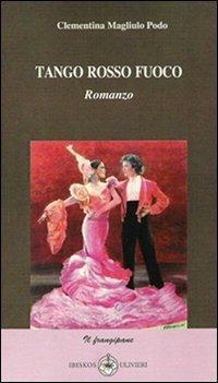 Tango rosso fuoco - Clementina Magliulo Podo - copertina