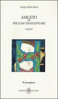 Amleto di William Shakespeare - Sergio Della Mura - copertina