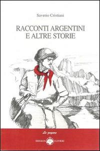 Racconti argentini e altre storie - Saverio Cristiani - copertina