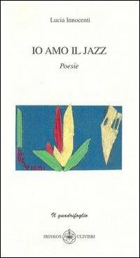 Io amo il jazz - Lucia Innocenti - copertina