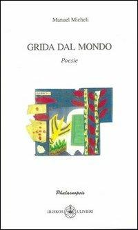 Grida dal mondo - Manuel Micheli - copertina