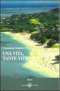 Una vita, tante vite - Clementina Magliulo Podo - copertina