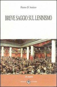 Breve saggio sul Leninismo - Pietro D'Amico - copertina