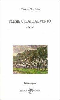 Poesie urlate al vento - Yvonne Girardello - copertina