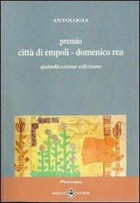 Antologia «Premio città di Empoli Domenico Rea». 15ª edizione - copertina