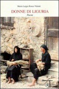 Donne di Liguria - Maria Luigia Ronco Valenti - copertina