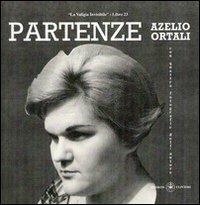 Partenze - Azelio Ortali - copertina