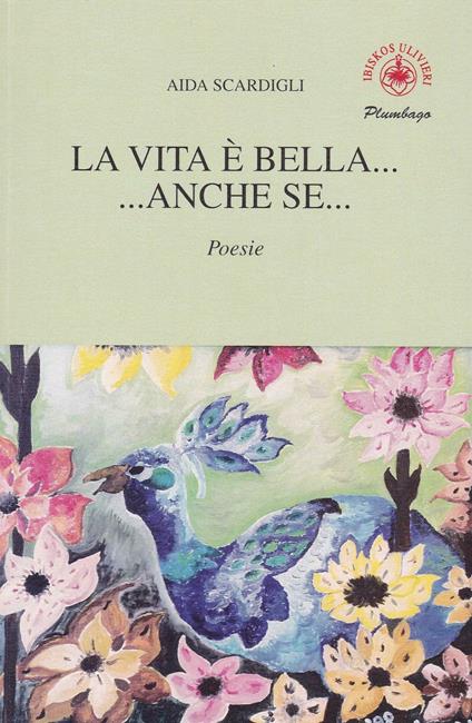 La vita è bella... ...anche se.... - Aida Scardigli - copertina