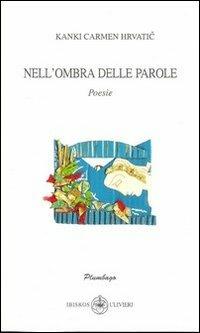 Nell'ombra delle parole - Kanki C. Hrvatic - copertina