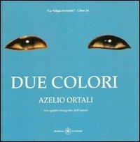 Due colori - Azelio Ortali - copertina