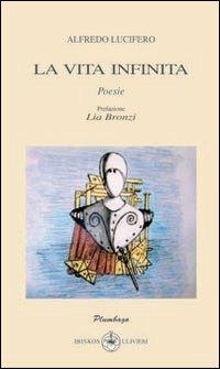 La vita infinita - Alfredo Lucifero - copertina
