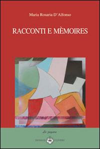 Racconti e mémoires - Maria Rosaria D'Alfonso - copertina