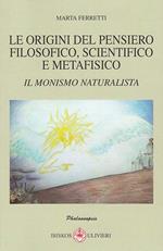 Le origini del pensiero filosofico, scientifico e metafisico