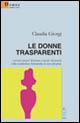 Le donne trasparenti - Claudia Giorgi - copertina