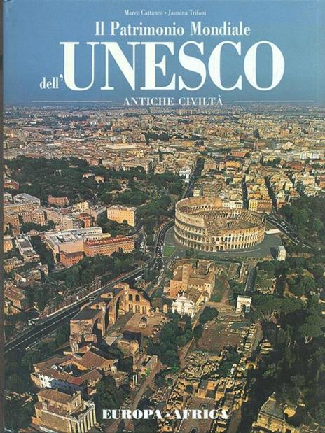 Il patrimonio mondiale dell'Unesco. Antiche civiltà. Vol. 1 - Marco Cattaneo,Jasmina Trifoni - 3